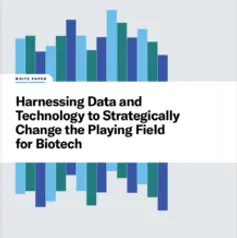 Harnessing Data and Technology to Strategically Change the Playing Field for Biotech